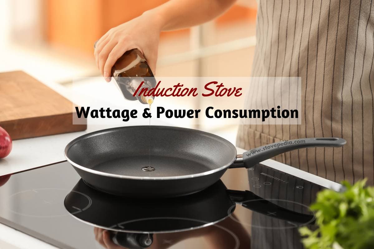 https://www.stovepedia.com/wp-content/uploads/2022/10/Induction-Stove-Wattage-And-Power-Consumption.jpg